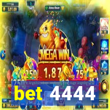 bet 4444